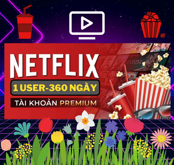 Tài khoản Netflix Premium 1 năm